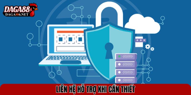 Hướng Dẫn Đăng Nhập DAGA88 – Truy Cập Thế Giới Đá Gà Online 4 Liên hệ hỗ trợ khi cần thiết