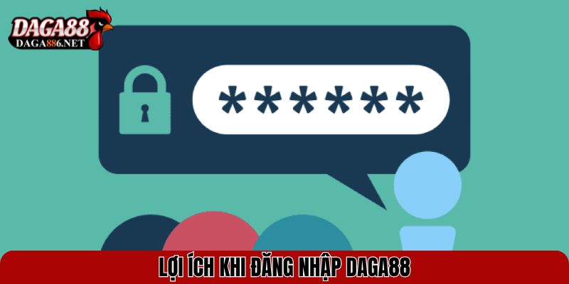 Hướng Dẫn Đăng Nhập DAGA88 – Truy Cập Thế Giới Đá Gà Online 1 Lợi ích khi đăng nhập DAGA88